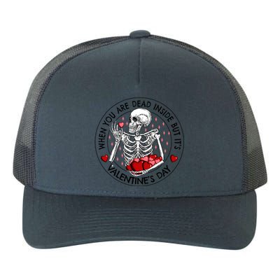 When You Are Dead Inside But It's Valentine's Day Skeleton Gift Yupoong Adult 5-Panel Trucker Hat