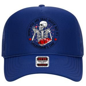 When You Are Dead Inside But It's Valentine's Day Skeleton Gift High Crown Mesh Back Trucker Hat