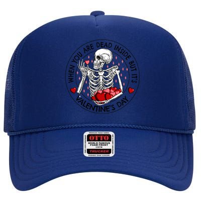 When You Are Dead Inside But It's Valentine's Day Skeleton Gift High Crown Mesh Back Trucker Hat