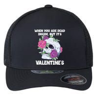 When You Are Dead Inside But It's Valentine's Floral Skull Great Gift Flexfit Unipanel Trucker Cap