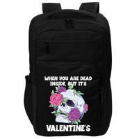 When You Are Dead Inside But It's Valentine's Floral Skull Great Gift Impact Tech Backpack