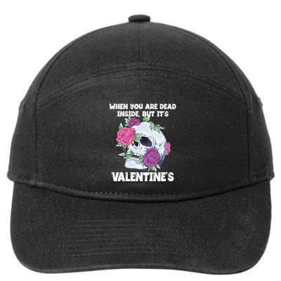 When You Are Dead Inside But It's Valentine's Floral Skull Great Gift 7-Panel Snapback Hat