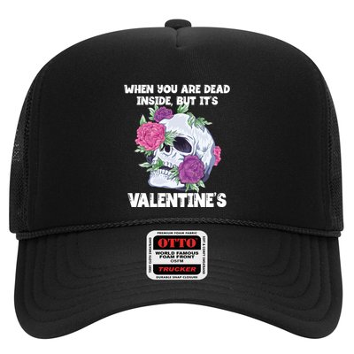 When You Are Dead Inside But It's Valentine's Floral Skull Great Gift Trucker Hat