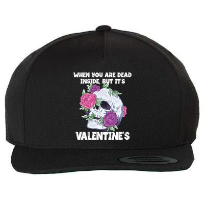 When You Are Dead Inside But It's Valentine's Floral Skull Great Gift Wool Snapback Cap