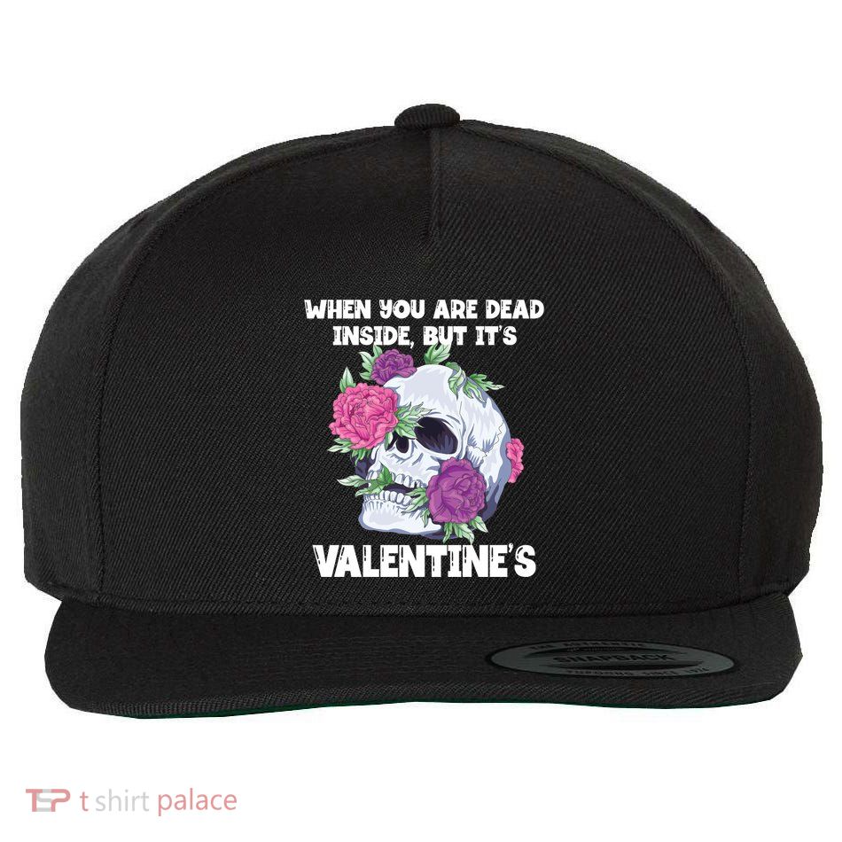 When You Are Dead Inside But It's Valentine's Floral Skull Great Gift Wool Snapback Cap
