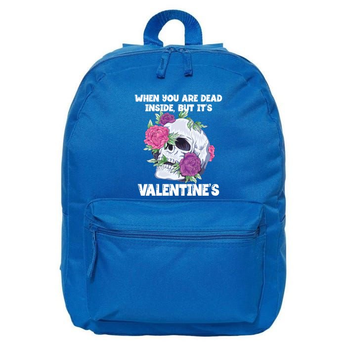 When You Are Dead Inside But It's Valentine's Floral Skull Great Gift 16 in Basic Backpack