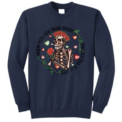 When You Are Dead Inside Rose Skeleton Skull Valentines Day Gift Sweatshirt