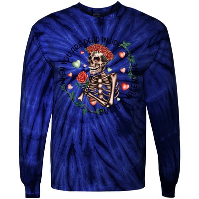 When You Are Dead Inside Rose Skeleton Skull Valentines Day Gift Tie-Dye Long Sleeve Shirt