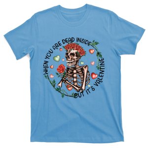 When You Are Dead Inside Rose Skeleton Skull Valentines Day Gift T-Shirt