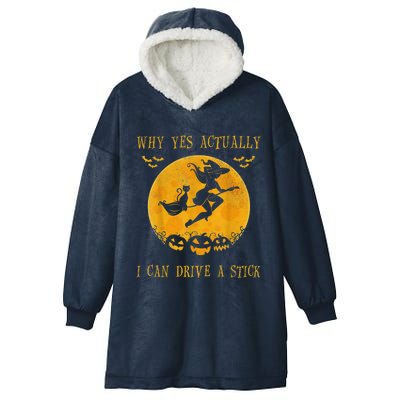 Why Yes Actually I Can Drive A Stick Halloween Witch & Cat Pumpkin Hooded Wearable Blanket