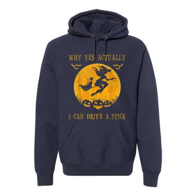 Why Yes Actually I Can Drive A Stick Halloween Witch & Cat Pumpkin Premium Hoodie