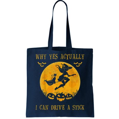 Why Yes Actually I Can Drive A Stick Halloween Witch & Cat Pumpkin Tote Bag