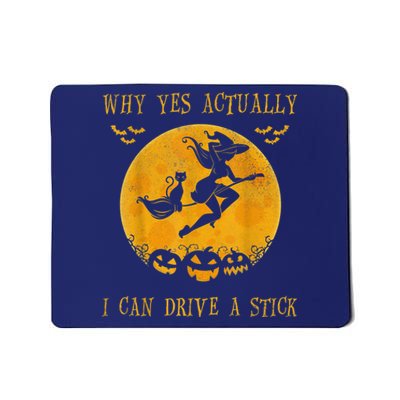 Why Yes Actually I Can Drive A Stick Halloween Witch & Cat Pumpkin Mousepad