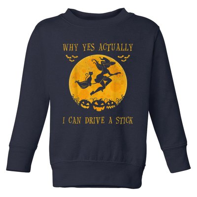 Why Yes Actually I Can Drive A Stick Halloween Witch & Cat Pumpkin Toddler Sweatshirt