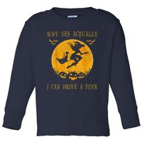 Why Yes Actually I Can Drive A Stick Halloween Witch & Cat Pumpkin Toddler Long Sleeve Shirt