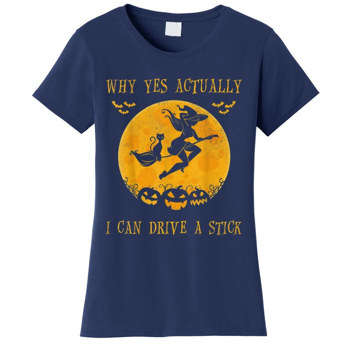 Why Yes Actually I Can Drive A Stick Halloween Witch & Cat Pumpkin Women's T-Shirt