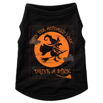Why Yes Actually I Can Drive A Stick Halloween Witch Costume Cool Gift Doggie Tank