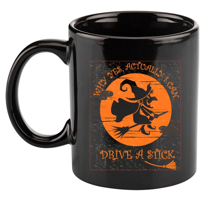 Why Yes Actually I Can Drive A Stick Halloween Witch Costume Cool Gift 11oz C Handle Ceramic Mug