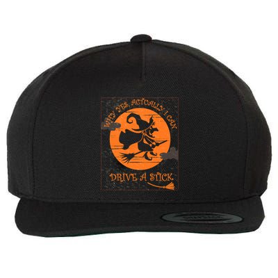 Why Yes Actually I Can Drive A Stick Halloween Witch Costume Cool Gift Wool Snapback Cap