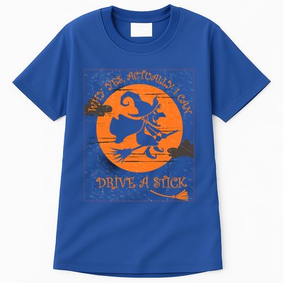 Why Yes Actually I Can Drive A Stick Halloween Witch Costume Cool Gift Tall T-Shirt