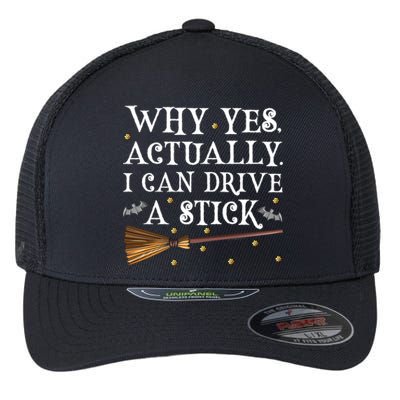 Why Yes Actually I Can Drive A Stick Shirt Halloween Witch Design Flexfit Unipanel Trucker Cap