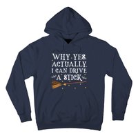 Why Yes Actually I Can Drive A Stick Shirt Halloween Witch Design Hoodie