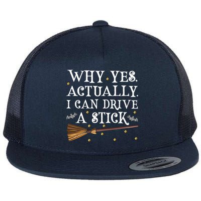 Why Yes Actually I Can Drive A Stick Shirt Halloween Witch Design Flat Bill Trucker Hat