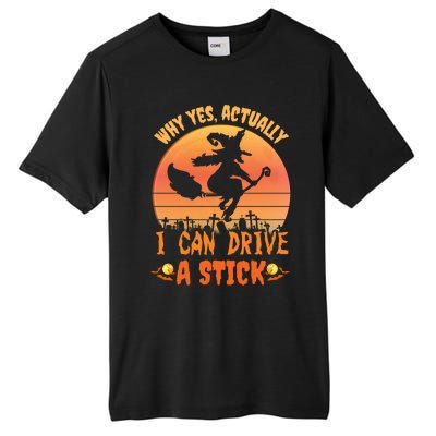 Why Yes Actually I Can Drive A Stick Halloween Witch Spooky Gift Tall Fusion ChromaSoft Performance T-Shirt