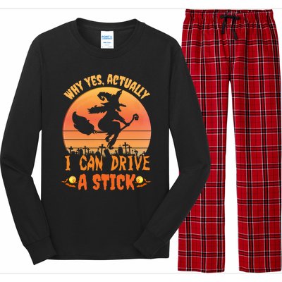 Why Yes Actually I Can Drive A Stick Halloween Witch Spooky Gift Long Sleeve Pajama Set