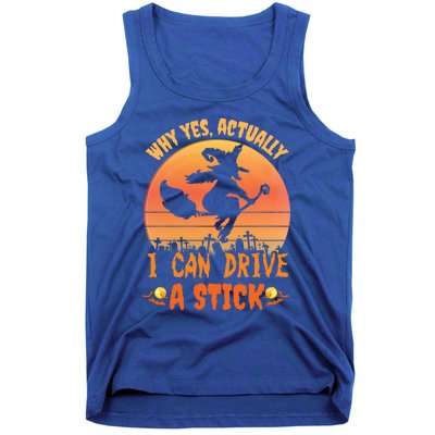 Why Yes Actually I Can Drive A Stick Halloween Witch Spooky Gift Tank Top