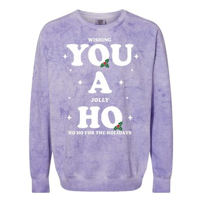 Wishing You A Jolly Ho Ho Ho For The Holidays Colorblast Crewneck Sweatshirt