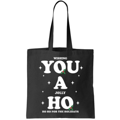 Wishing You A Jolly Ho Ho Ho For The Holidays Bag