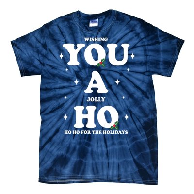 Wishing You A Jolly Ho Ho Ho For The Holidays Tie-Dye T-Shirt