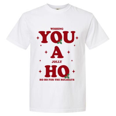 Wishing You A Jolly Ho Ho Ho For The Holidays Garment-Dyed Heavyweight T-Shirt