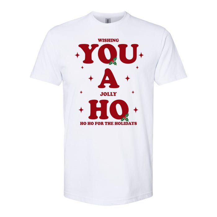 Wishing You A Jolly Ho Ho Ho For The Holidays Softstyle CVC T-Shirt