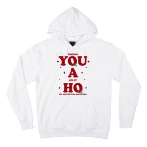 Wishing You A Jolly Ho Ho Ho For The Holidays Hoodie