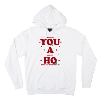 Wishing You A Jolly Ho Ho Ho For The Holidays Hoodie