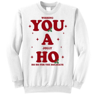 Wishing You A Jolly Ho Ho Ho For The Holidays Sweatshirt