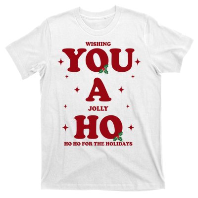 Wishing You A Jolly Ho Ho Ho For The Holidays T-Shirt