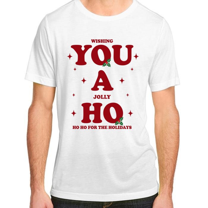 Wishing You A Jolly Ho Ho Ho For The Holidays Adult ChromaSoft Performance T-Shirt