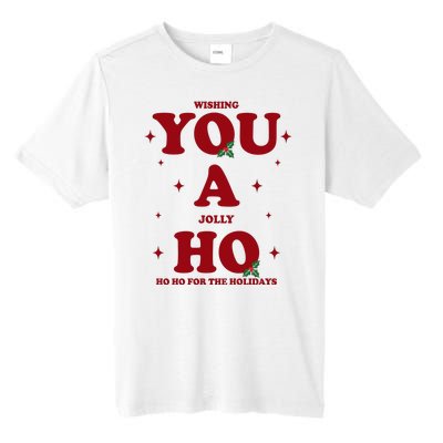 Wishing You A Jolly Ho Ho Ho For The Holidays Tall Fusion ChromaSoft Performance T-Shirt