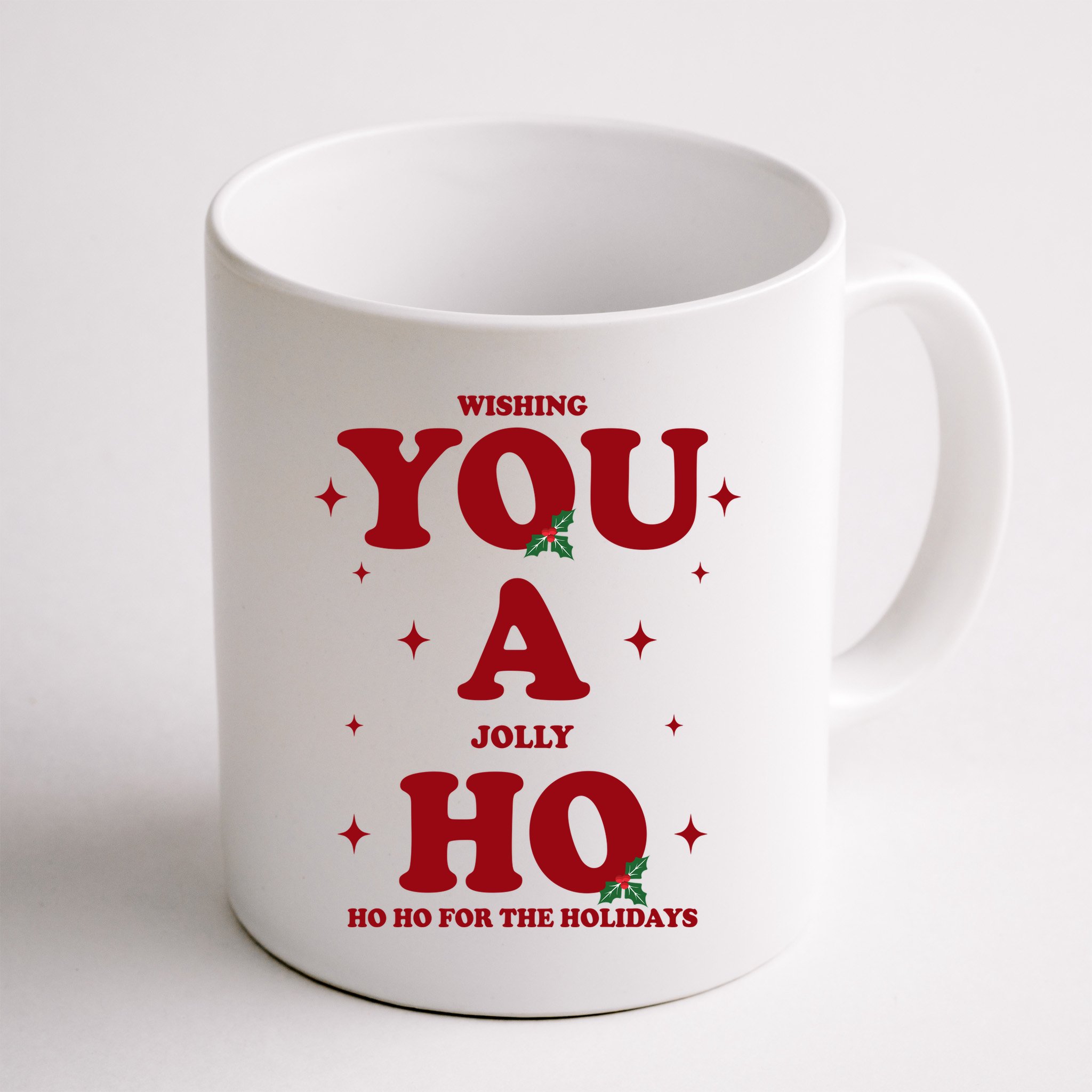 Wishing You A Jolly Ho Ho Ho For The Holidays Mug