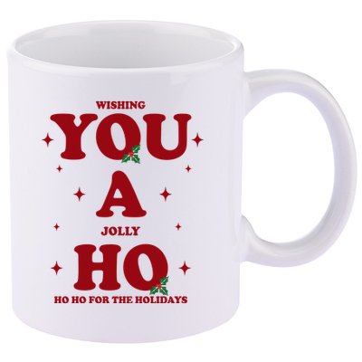 Wishing You A Jolly Ho Ho Ho For The Holidays 11oz C Handle Ceramic Mug