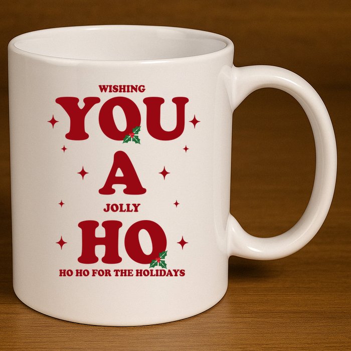 Wishing You A Jolly Ho Ho Ho For The Holidays 11oz C Handle Ceramic Mug