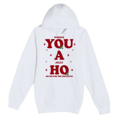 Wishing You A Jolly Ho Ho Ho For The Holidays Premium Pullover Hoodie