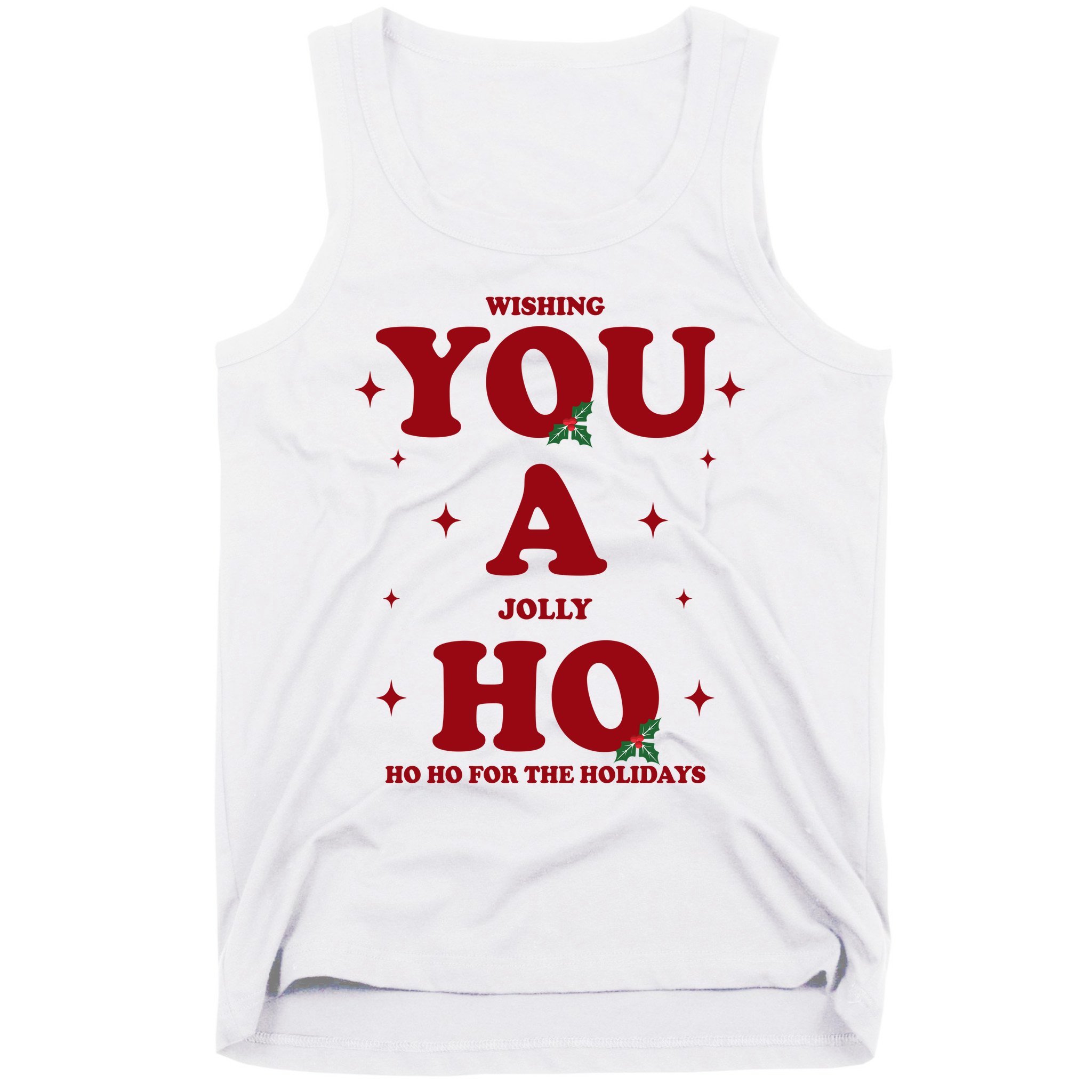 Wishing You A Jolly Ho Ho Ho For The Holidays Tank Top