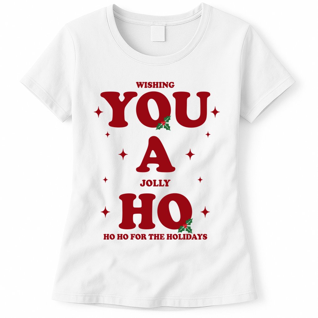 Wishing You A Jolly Ho Ho Ho For The Holidays Womens T-Shirt