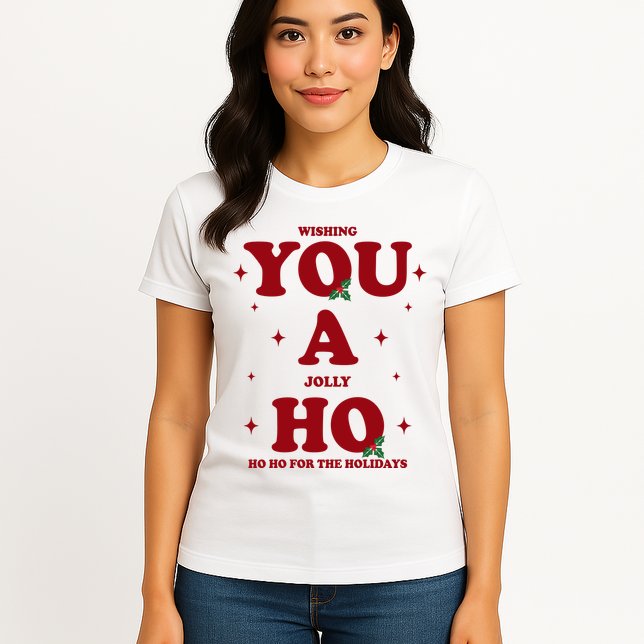 Wishing You A Jolly Ho Ho Ho For The Holidays Womens T-Shirt