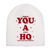 Wishing You A Jolly Ho Ho Ho For The Holidays Short Acrylic Beanie