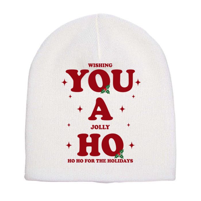 Wishing You A Jolly Ho Ho Ho For The Holidays Short Acrylic Beanie